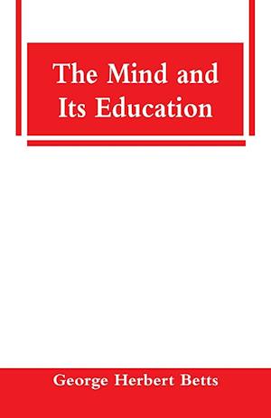 The Mind and Its Education