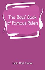 The Boys' Book of Famous Rulers