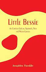 Little Bessie, the Careless Girl