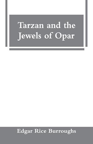 Tarzan and the Jewels of Opar