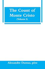 The Count of Monte Cristo (Volume I)