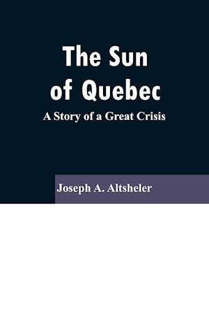 The Sun Of Quebec