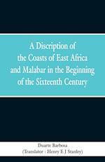 A Discription of the Coasts of East Africa and Malabar in the Beginning of the Sixteenth Century