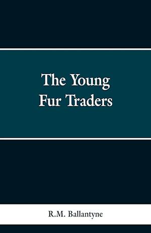 The Young Fur Traders