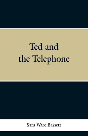 Ted and the Telephone