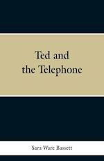 Ted and the Telephone