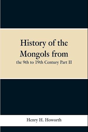 HIST OF THE MONGOLS FROM THE 9