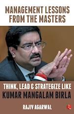 THINK, LEAD & STRATEGIZE LIKE KUMAR MANGALAM BIRLA 