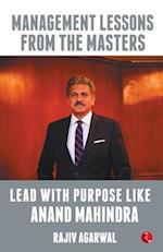 Lead with Purpose Like Anand Mahindra 