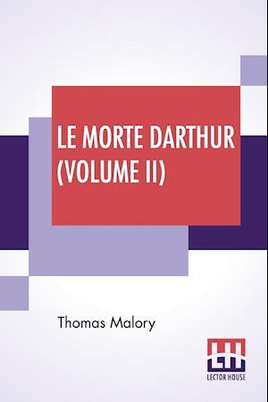 Le Morte Darthur (Volume II)