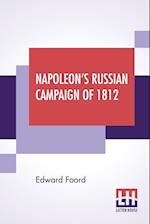 Napoleon's Russian Campaign Of 1812