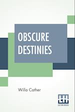 Obscure Destinies