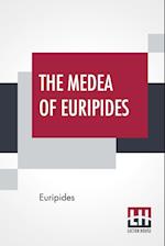 The Medea Of Euripides