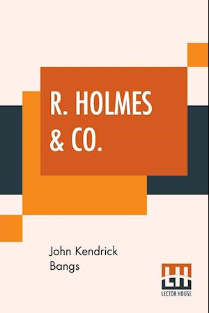 R. Holmes & Co.