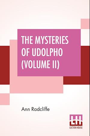 The Mysteries Of Udolpho (Volume II)