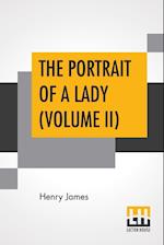 The Portrait Of A Lady (Volume II)