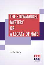 The Stowmarket Mystery Or A Legacy Of Hate
