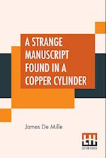 A Strange Manuscript Found In A Copper Cylinder