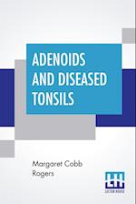 Adenoids And Diseased Tonsils