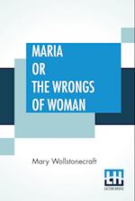 Maria Or The Wrongs Of Woman