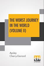 The Worst Journey In The World (Volume II)