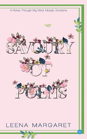 Savoury of poems (Romp through My mind, Moods Emotions)