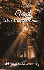 GOD HAS HIS REASONS 