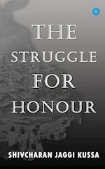 THE STRUGGLE FOR HONOUR 