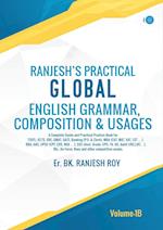 Ranjesh's Practical Global English Grammar,Composition & Usages- Volume - 1A