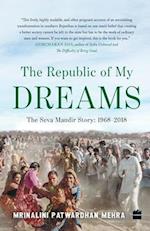 The Republic of My Dreams: The Seva Mandir Story 1968-2018 