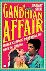 A Gandhian Affair: India's Curious Portrayal of Love in Cinema 