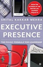 Executive Presence: The P.O.I.S.E Formula for Leadership 