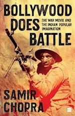Bollywood Does Battle: The War Movie and the Indian Popular Imagination 