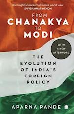 From Chanakya to Modi: Evolution of India's Foreign Policy 