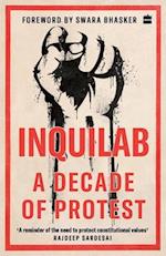 Inquilab: A Decade of Protest 
