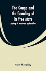 The Congo and the founding of its free state