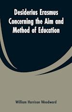 Desiderius Erasmus Concerning the Aim and Method of Education