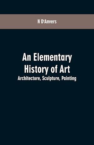 An Elementary History of Art