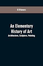 An Elementary History of Art