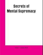 Secrets of Mental Supremacy