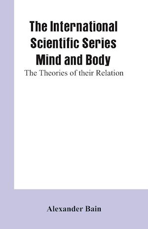 The International Scientific Series Mind And Body