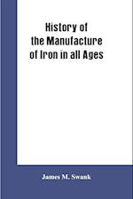 HIST OF THE MANUFACTURE OF IRO