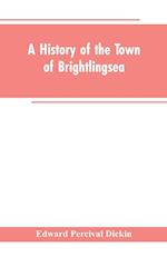 A History of the Town of Brightlingsea