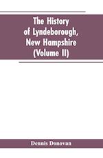 The History of Lyndeborough, New Hampshire (Volume II)
