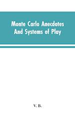 Monte Carlo Anecdotes; And Systems of Play