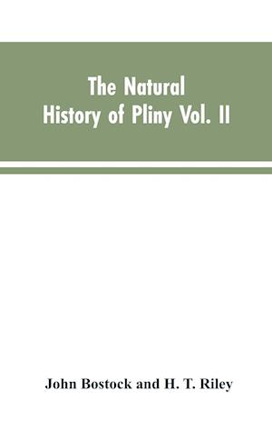 The Natural History of Pliny VOL. II
