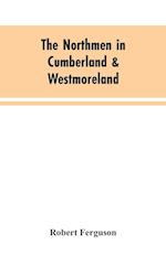 The Northmen in Cumberland & Westmoreland