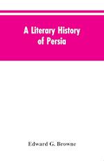 A Literary History of Persia