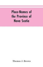 Place-names of the province of Nova Scotia