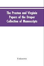 The Preston and Virginia Papers of the Draper Collection of Manuscripts